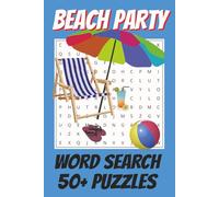Beach Party Word Search Puzzle Book: 6x9 inches,110 pages | 50+ Puzzles | Easy to Read Print | Great Gift for Vacations, Holidays and Free Times