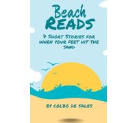 Beach Reads: 7 Short Stories When Your Feet Hit The Sand