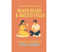 Beach Reads & Buzzed Feels: Cocktails Inspired by the Novels of Emily Henry