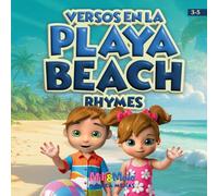 Beach Rhymes / Versos en la Playa: Explore the beach with your child through bilingual rhymes in Spanish and English / Explora la playa con tu niño entre rimas bilingües en español e inglés