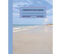 Beach Scene Composition Notebook: Beautiful beach scene composition book, 7.5x9.25, 150 wide-ruled pages