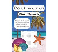 Beach Vacation Word Search Puzzle Book: Beach Vacation Word Search Puzzle Book: Word Searches with Easy-to-Read Print About Summer, Beach Vacations, ... fun! fun gift for beach lovers of all ages