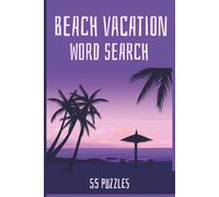 Beach Vacation Word Search: Words about tropical drinks, beach activities, seashells, summer foods, and more! | 55 puzzles | Solution pages