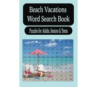 Beach Vacations Word Search Book: Word Searches with Easy to Read Print about Vacation, Beaches and More | 6X9, 110 pages | 50+ Puzzles