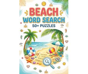 Beach Word Search Puzzle Book: Find the Fun in Every Wave with 50+ Beach Word Searches