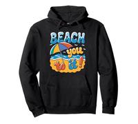 Beach You to It Funny Sweat à Capuche