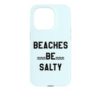 Beaches Be Salty Vacation Women Beach Summer Vibes Beachy Coque pour iPhone 15 Pro