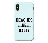 Beaches Be Salty Vacation Women Beach Summer Vibes Beachy Coque pour iPhone X/XS