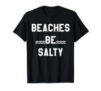 Beaches Be Salty Vacation Women Beach Summer Vibes Beachy T-Shirt