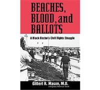Beaches, Blood, and Ballots, Margaret Walker Alexander Series in African American Studies Gilbert R. Mason, James Patterson Smith (Auteur)