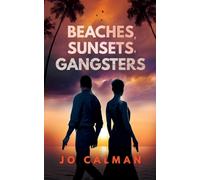 Beaches, Sunsets, Gangsters