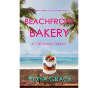 Beachfront Bakery: A Poisonous Parfait (A Beachfront Bakery Cozy Mystery-Book 11) - Fiona Grace - Fiona Grace - ebook (ePub) - Livre