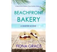 Beachfront Bakery: A Sinister Scone (A Beachfront Bakery Cozy Mystery-Book 10) - Fiona Grace - Fiona Grace - ebook (ePub) - Livre