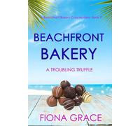Beachfront Bakery: A Troubling Truffle (A Beachfront Bakery Cozy Mystery-Book 9) - Fiona Grace - Fiona Grace - ebook (ePub) - Livre