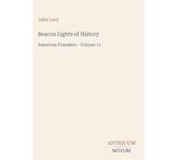 Beacon Lights of History: American Founders - Volume 11
