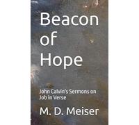 Beacon of Hope: John Calvin's Sermons on Job in Verse