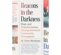Beacons in the Darkness by Dave Hoekstra Dave Hoekstra (Auteur)