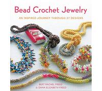 Bead Crochet Jewelry: An Inspired Journey Through 27 Designs