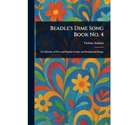 Beadle's Dime Song Book No. 4