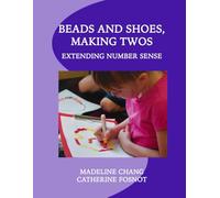 Beads and Shoes, Making Twos: Extending Number Sense