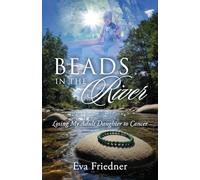Beads in the River: Losing My Adult Daughter to Cancer