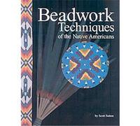 Beadwork Techniques of the Native Americans Scott Sutton (Auteur)