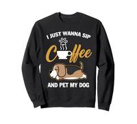Beagle I Just Wanna Sip Coffee Pet My Dog Funny Dogs Lovers Sweatshirt