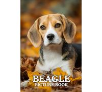 Beagle: Picture Book: 40 Charming Beagle Images in Premium Color | A Visual Collection for Dog Lovers of All Ages.