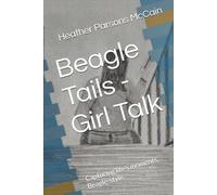 Beagle Tails - Girl Talk: Capturing life's moments, Beagle-style.