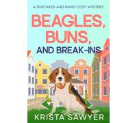 Beagles, Buns, and Break-Ins: A Totally Delightful Small Town Cozy Murder Mystery