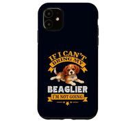 Beaglier : si Je ne Peux Pas amener Mon Chien, Je ne deviendrai Pas Amoureux des Animaux Coque pour iPhone 11