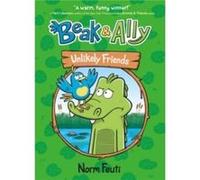 Beak amp Ally 1 Unlikely Friends by Norm Feuti Paperback Book Norm Feuti (Auteur)