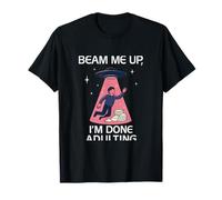Beam Me Up Im Done Parodie de l'espace pour adulte T-Shirt