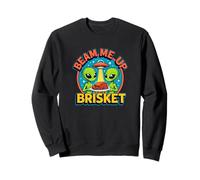 Beam Me Up Some Brisket - Humour Alien BBQ du 4 juillet Sweatshirt