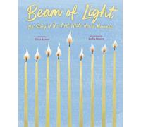Beam of Light: The Story of the First White House Menorah