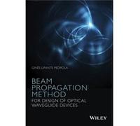 Beam Propagation Method for Design of Optical Waveguide Devices by Gines Lifante Pedrola Gines Lifante Pedrola, (Auteur)