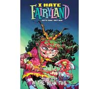 Brett Bean – I Hate Fairyland 7: In the Mean Time