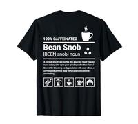 Bean Snob Definition Café 100% caféiné Amusant au Dos T-Shirt