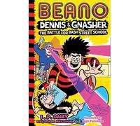 Beano Dennis & Gnasher: Battle For Bash Street School
