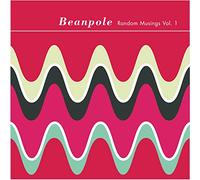 Beanpole - Random Musings Vol. 1 EP [Import]