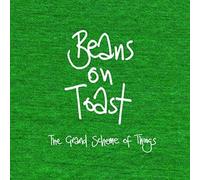 BEANS ON TOAST - THE GRAND SCHEME OF THINGS CD NEUF