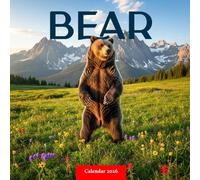 Bear 2026 Calendar: Majestic Bears in Stunning Wildlife Photography - A Year of Strength, Nature, and Wilderness Beauty