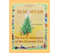 Bear Affair From The Series The Secret Adventures Of Mrs.Christmas Tree
