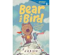 Bear and Bird: The Adventure and Other Stories