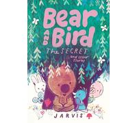 Bear and Bird: The Secret and Other Stories: Book 6 in the internationally successful series for children aged 5-7 from Jarvis