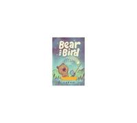 Bear And Bird: The Stars And Other Stories