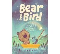 Bear And Bird: The Stars And Other Stories