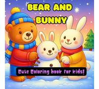 Bear and Bunny Coloring Book: 35 Adorable Coloring Pages of Cute Bears and Bunnies for Kids Ages 3-8