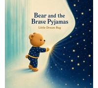 Bear and the Brave Pyjamas