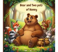 Bear and Two Honey Pots: The Bear Who Learned to Share | Barnaby and the Golden Honey | A Story About Sharing | A Tale of Friendship